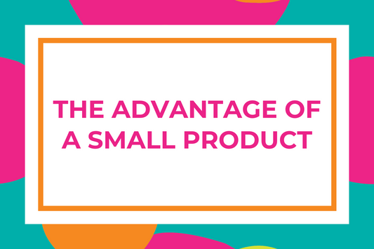 The Advantage of a Small Product